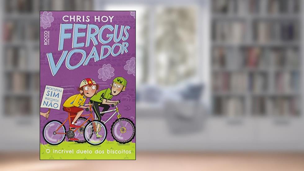 Fergus voador: o incrível duelo dos biscoitos, do autor Chris Hoy; Joanna Nadin