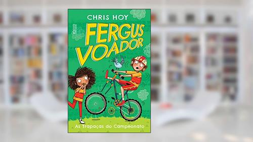 Capa de Fergus voador: as trapaças do campeonato, do autor Chris Hoy; Joanna Nadin