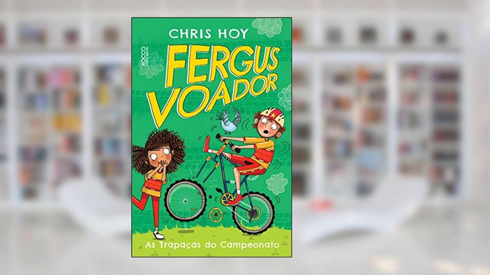 Fergus voador: as trapaças do campeonato, do autor Chris Hoy; Joanna Nadin