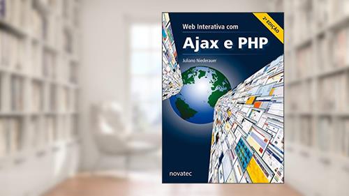 Capa de Web Interativa com Ajax e PHP, do autor Juliano Niederauer