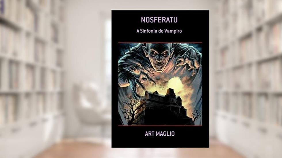 Nosferatu, do autor Art Maglio