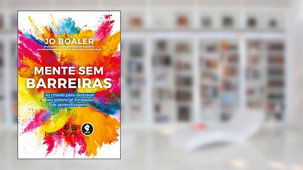 Mente sem Barreiras: As Chaves para Destravar seu Potencial Ilimitado de Aprendizagem, do autor Jo Boaler