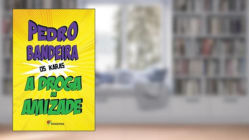 Capa de A droga da amizade, do autor Pedro Bandeira