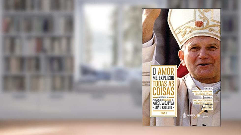 O Amor Me Explicou Todas as Coisas - Tomo II, do autor Vários Autores