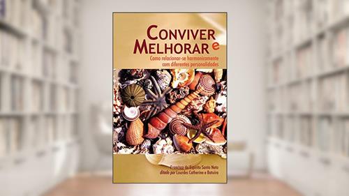 Capa de Conviver e melhorar, do autor Francisco do Espirito Santo Neto; Lourdes Catherine; Batuíra
