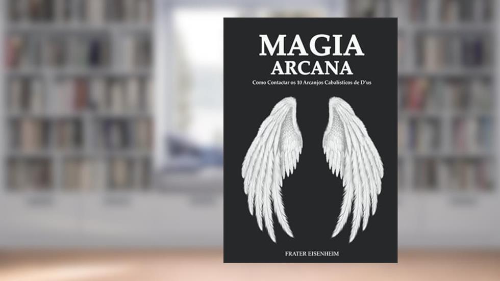 Magia Arcana, do autor Frater Eisenheim
