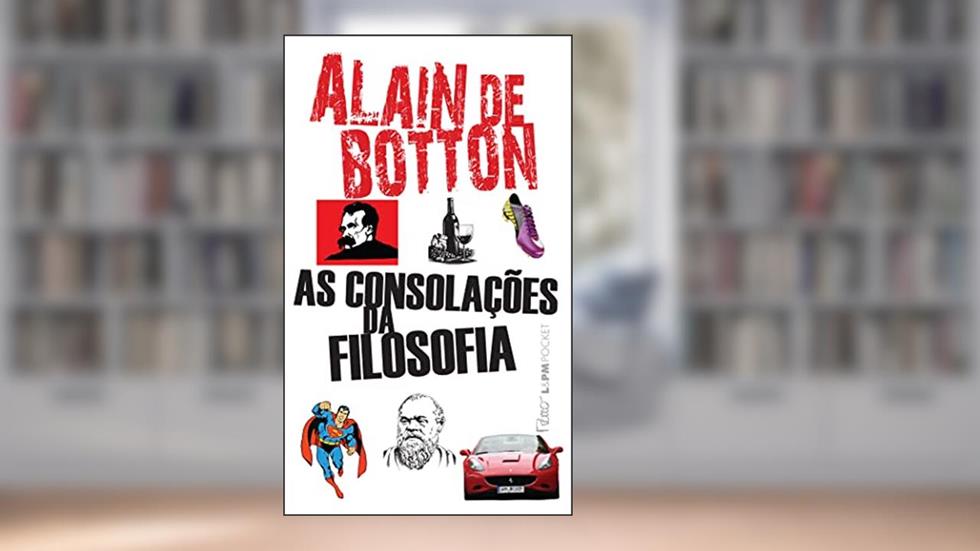 As Consolações da Filosofia, do autor Alain De Botton