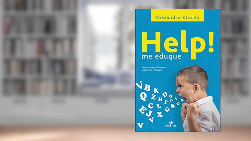 Help! Me Eduque, do autor Rossandro Klinjey