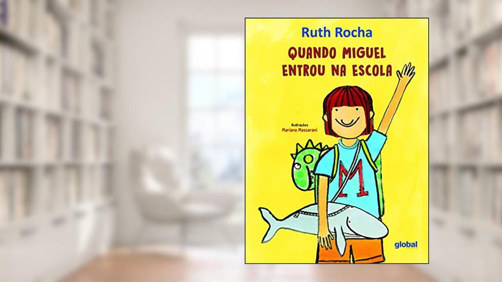 Quando Miguel Entrou na Escola, do autor Ruth Rocha