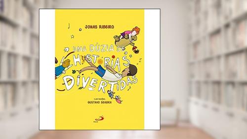 Capa de Uma Dúzia de Histórias Divertidas, do autor Jonas Ribeiro