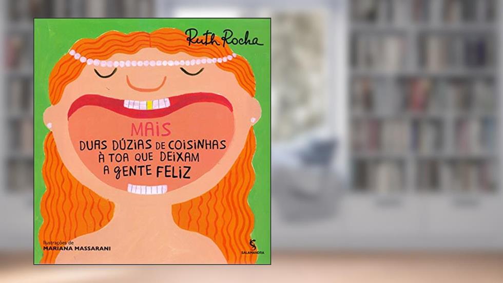 Mais duas dúzias de coisinhas à toa que deixam a gente feliz, do autor Ruth Rocha