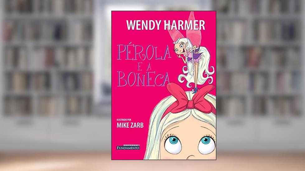 Pérola e a Boneca, do autor Wendy Harmer
