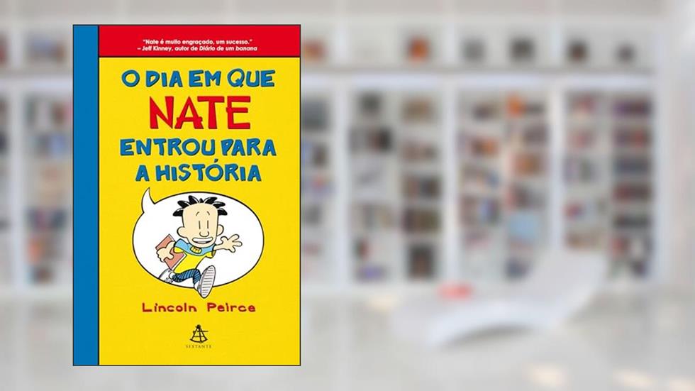 O dia em que Nate entrou para a história, do autor Lincoln Peirce