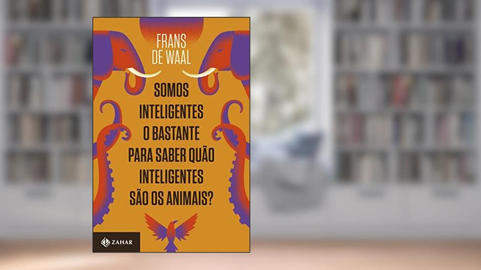 Somos inteligentes o bastante para saber quão inteligentes são os animais?, do autor Frans de Waal