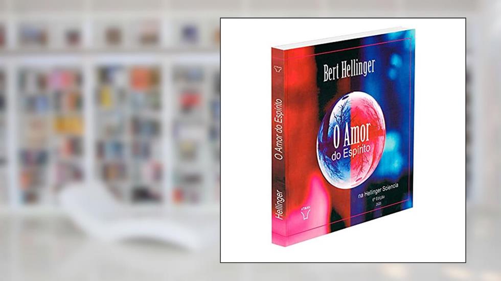Amor Do Espírito Na Hellinger Sciencia (o), do autor Autor Bert Hellinger