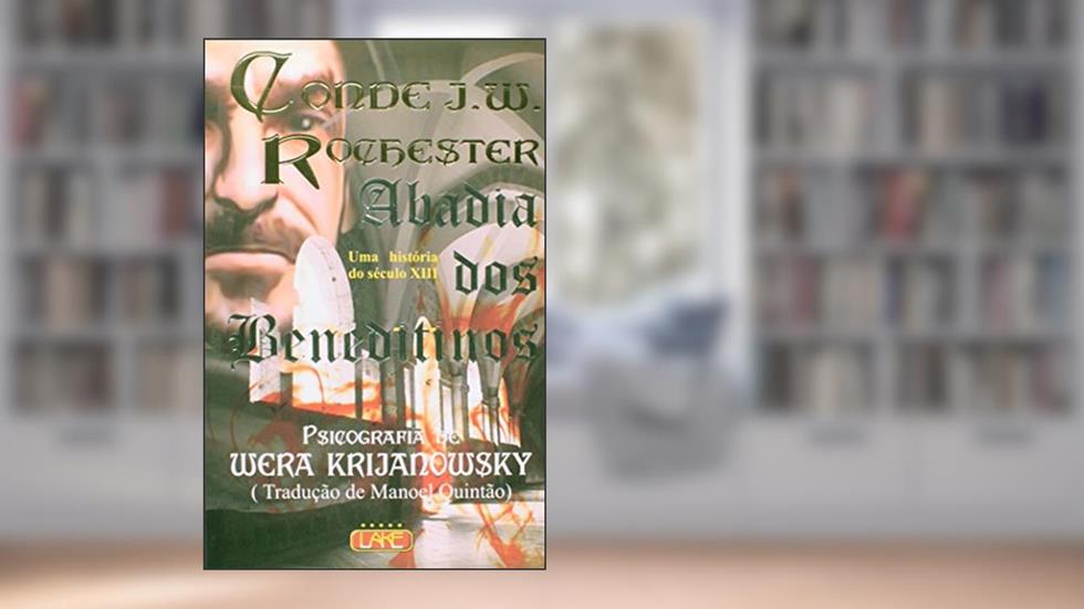 Abadia - os Beneditinos, do autor Wera Krijanowskaia; J. W. Rochester