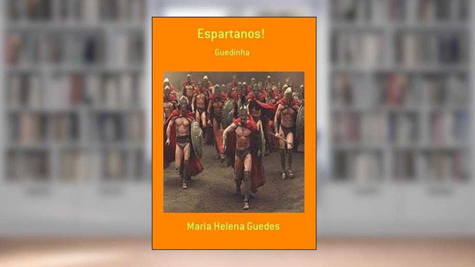 Espartanos!, do autor Maria Helena Guedes