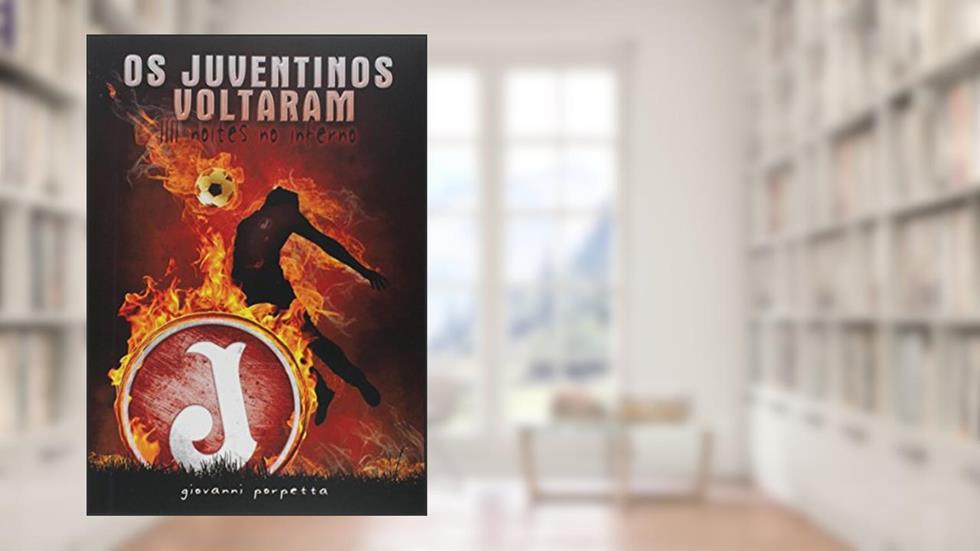 Os Juventinos Voltaram, do autor Giovanni Porpetta