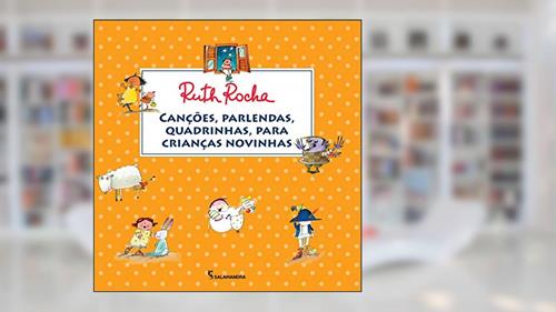 Capa de Canções, parlendas, quadrinhas, para crianças novinhas, do autor Ruth Rocha