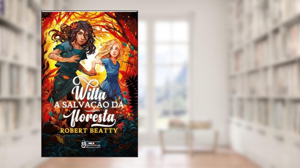 Willa - A salvação da floresta Vol. 02, do autor Robert Beatty