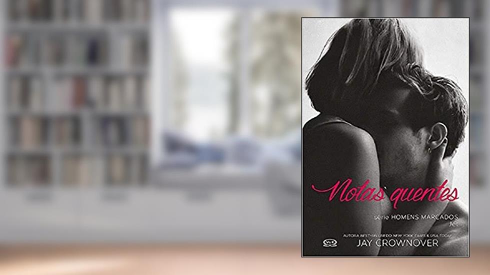 Notas quentes, do autor Jay Crownover
