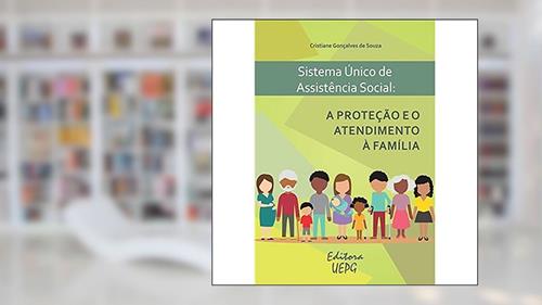 Capa de Sistema único de Assistência Social: a Proteção e o Atendimento à Família, do autor Cristiane Gonçalves De Souza