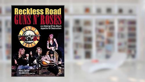 Capa de Reckless Road - Guns n´ Roses, do autor Marc Canter
