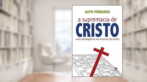 Capa de Supremacia de Cristo, a, do autor Ajith Fernando