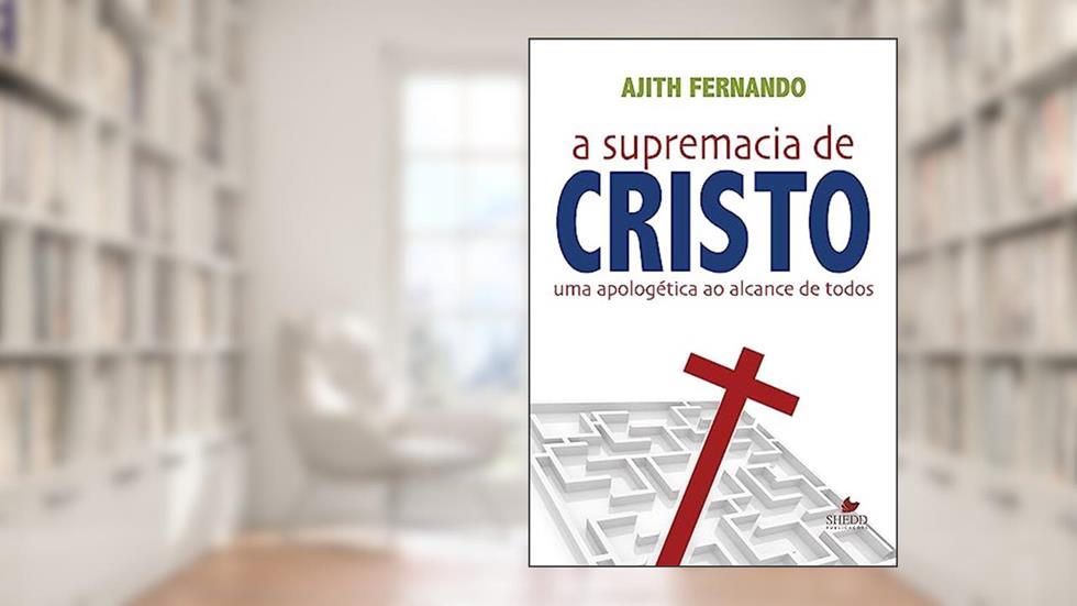 Supremacia de Cristo, a, do autor Ajith Fernando