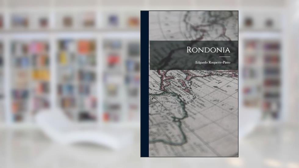 Rondonia, do autor Roquette-Pinto Edgardo 1884-1954