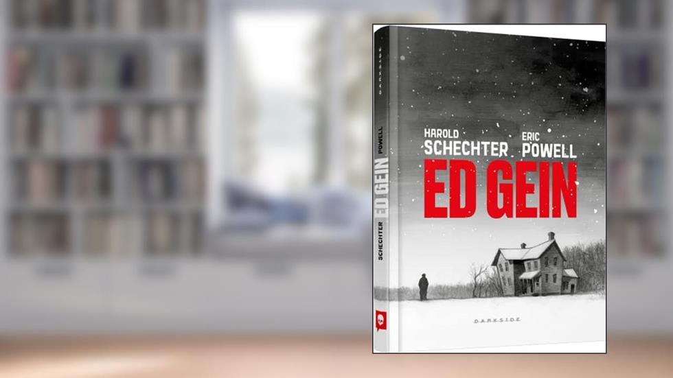 Ed Gein, do autor Harold Schechter; Eric Powell