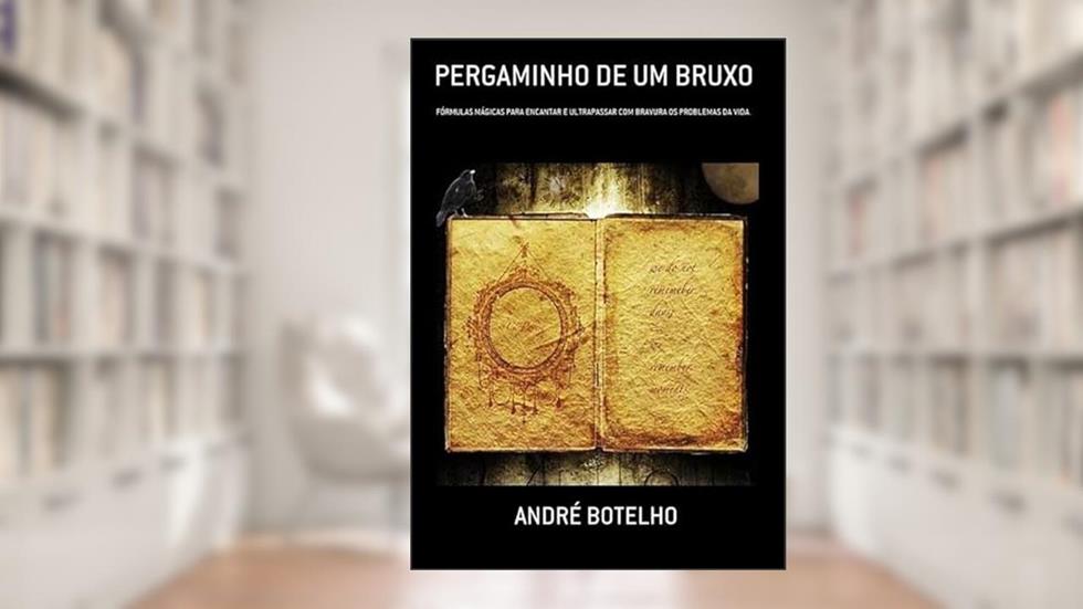 Pergaminho de Um Bruxo, do autor André Botelho