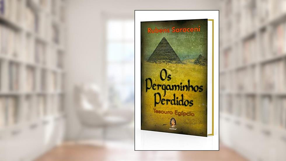 Pergaminhos perdidos, Os: Tesouro Egípcio, do autor Rubens Saraceni