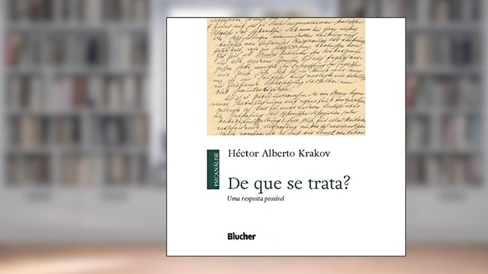 De que se Trata?: Uma Resposta Possível, do autor Héctor Alberto Krakov