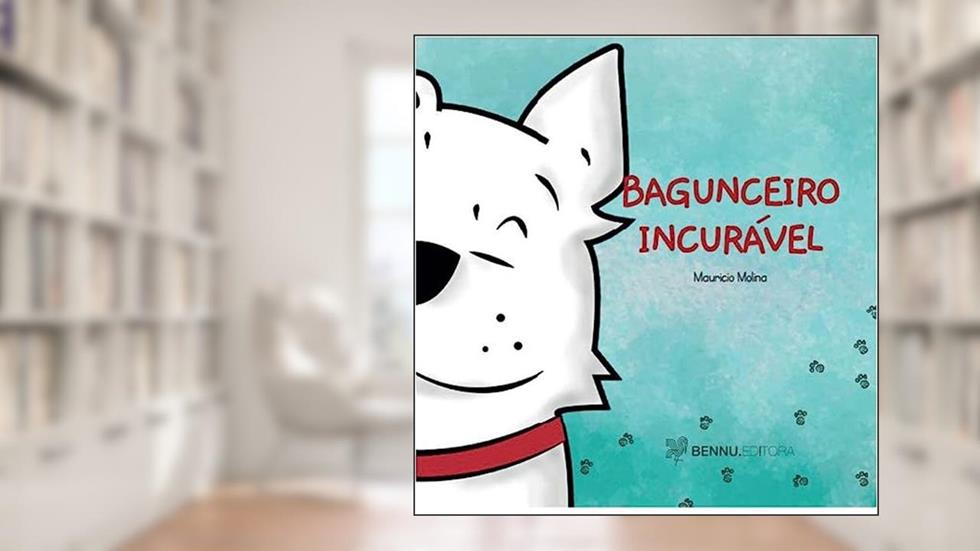 Bagunceiro incurável, do autor Mauricio Molina