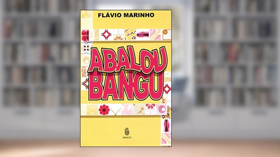 Abalou Bangu, do autor Flávio Marinho