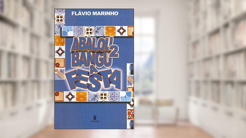 Abalou Bangu: A Festa (Volume 2), do autor Flávio Marinho