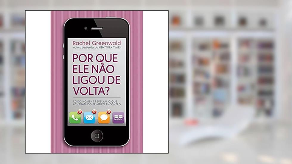 Por que ele não ligou de volta?, do autor Rachel Greenwald