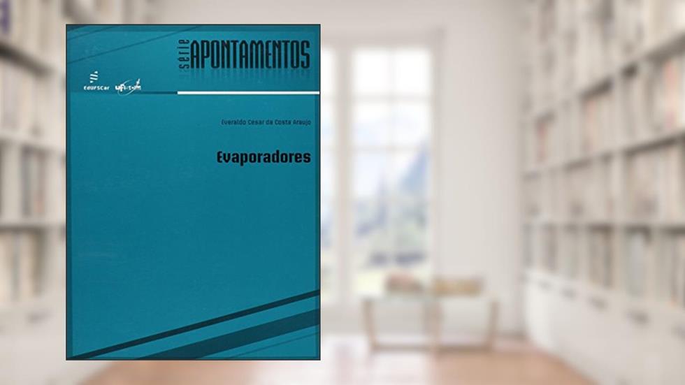 Evaporadores, do autor Everaldo Cesar Da Costa Araujo