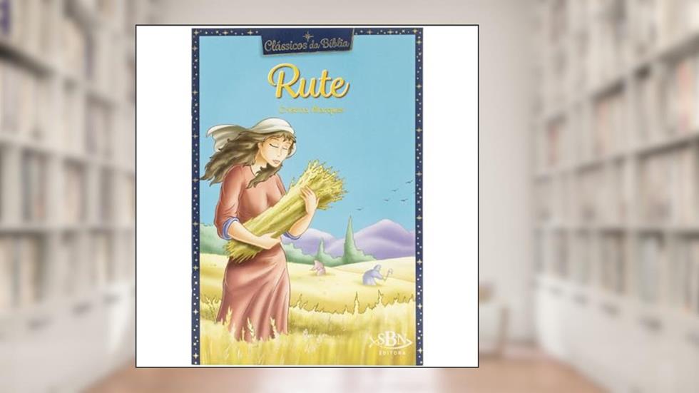 Clássicos da Bíblia: Rute, do autor CRISTINA MARQUES