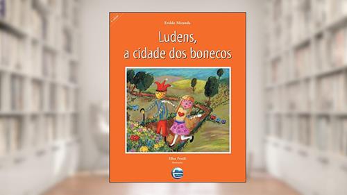 Capa de Ludens, a Cidade dos Bonecos, do autor Eraldo Miranda