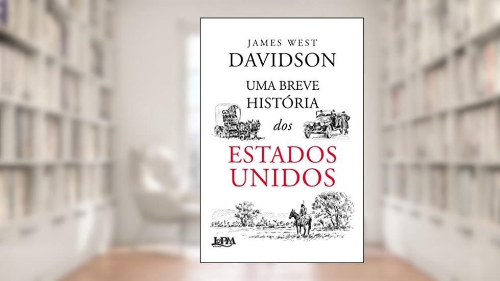Uma Breve História dos Estados Unidos, do autor James West Davidson