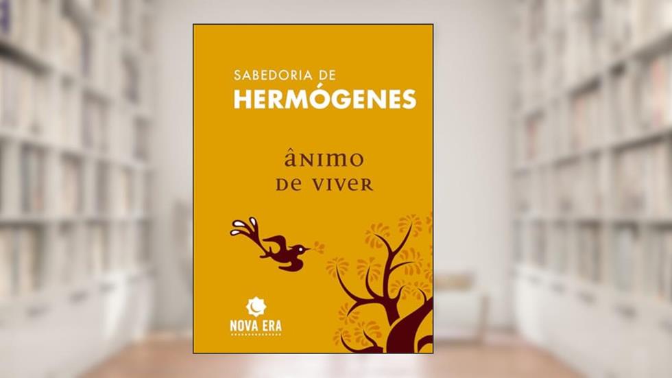 Ânimo de viver, do autor José Hermógenes