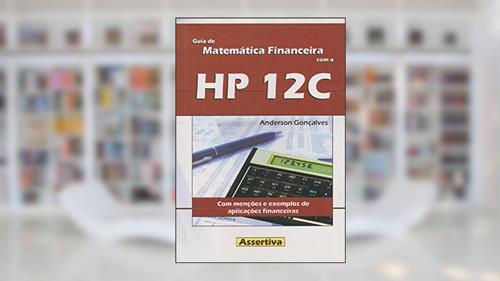 Capa de Guia de Matemática Financeira com a HP 12C, do autor Anderson Gonçalves