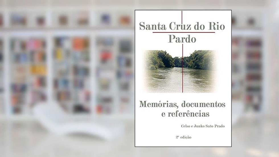 Santa Cruz Do Rio Pardo, do autor Celso E Junko Sato Prado