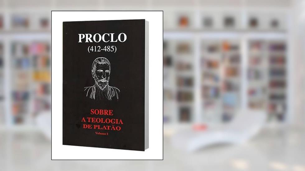 Sobre a Teologia de Platão - Volume 1, do autor Damáscio