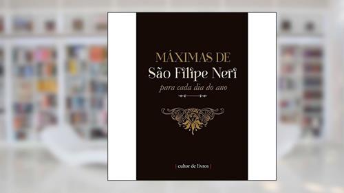 Capa de Máximas de São Filipe Neri, do autor São Filipe Neri