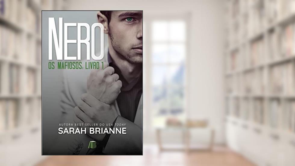 Nero: Os Mafiosos, Livro 1, do autor Sarah Brianne
