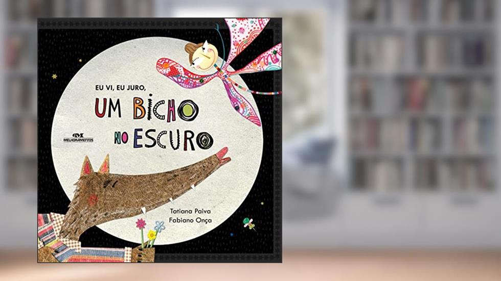 Eu Vi, Eu Juro, Um Bicho No Escuro, do autor Fabiano Onça; Tati Paiva