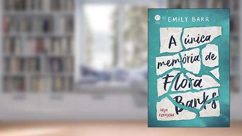 Capa de A única memória de Flora Banks, do autor Emily Barr
